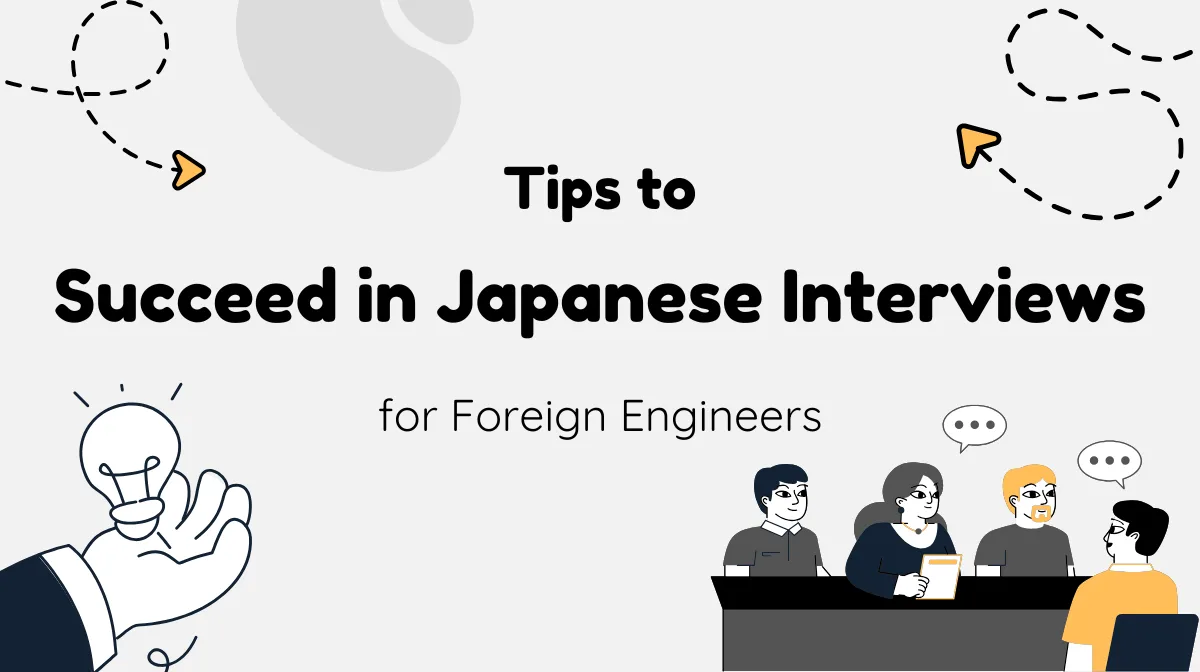 Tips to Succeed in Japanese Interviews for Foreign Engineers