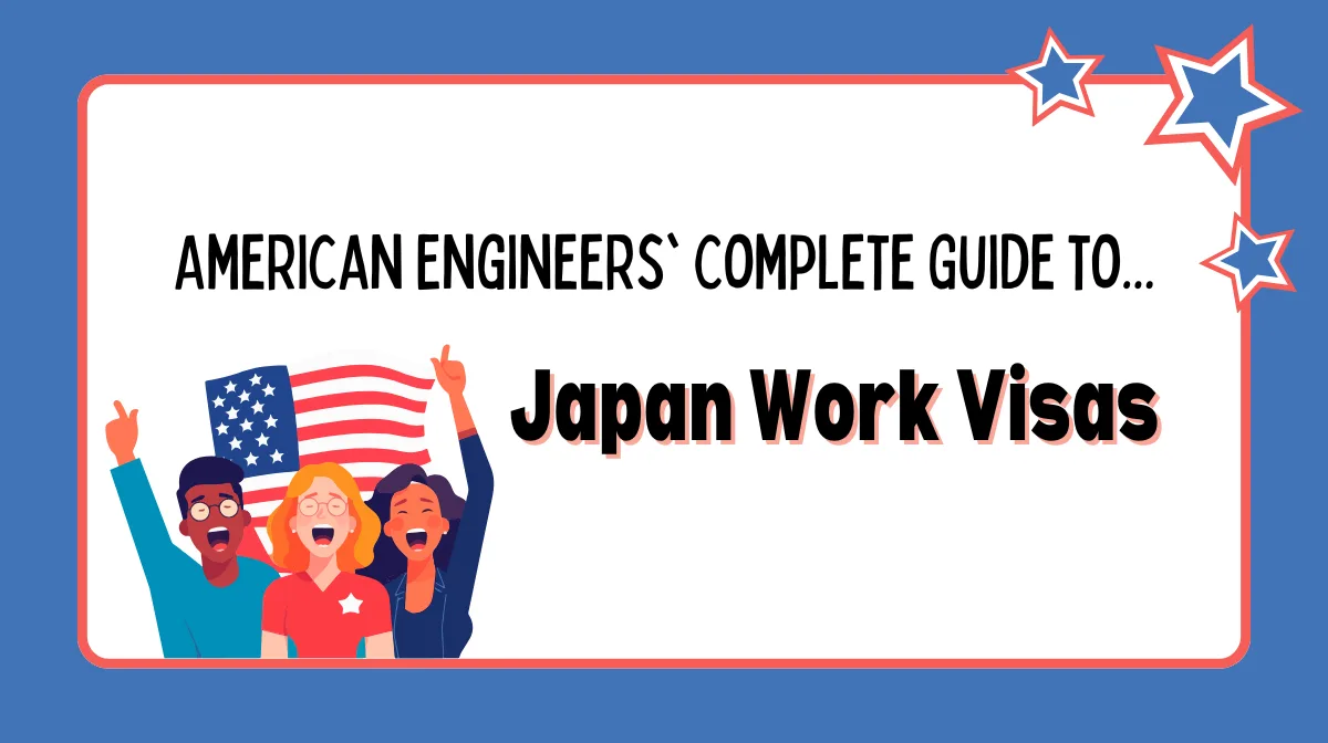 American Engineers’ Complete Guide to Japan Work Visasの画像