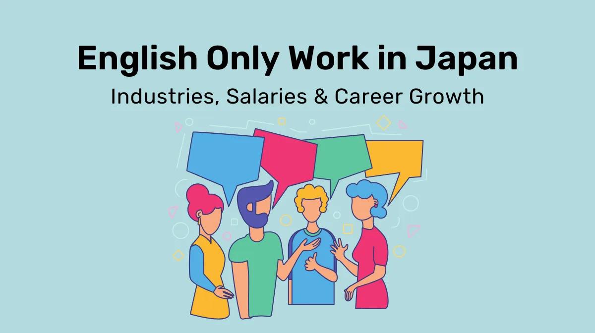 English Only Work in Japan: Industries, Salaries & Career Growth