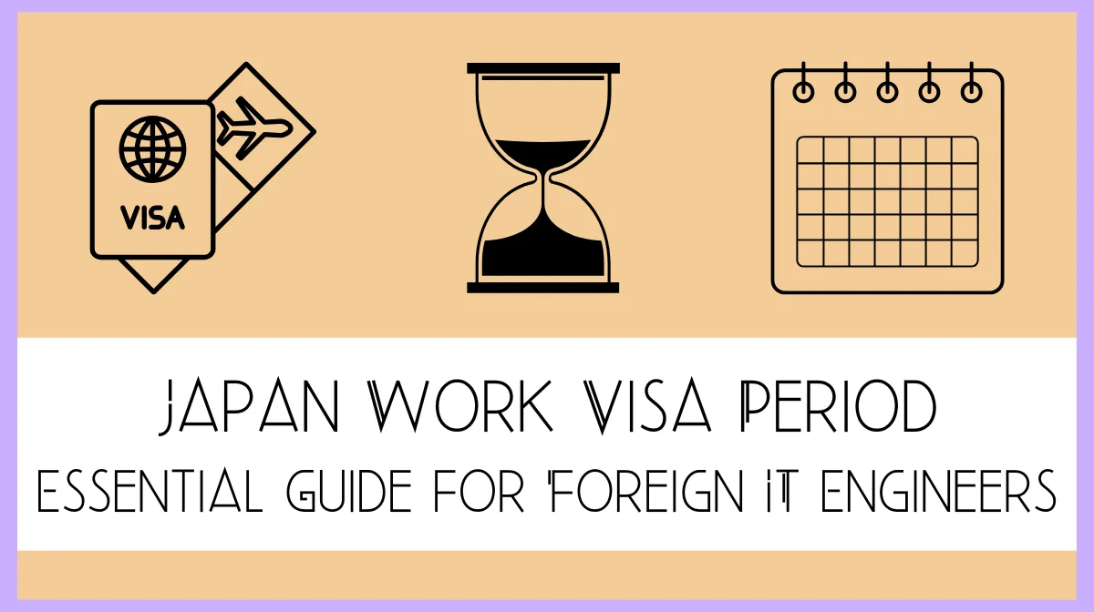 Japan Work Visa Period｜ Essential Guide for Foreign IT Engineersの画像