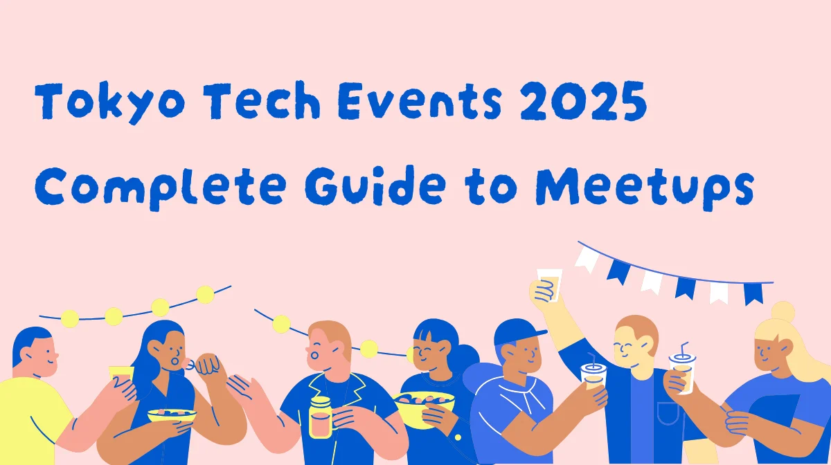 Tokyo Tech Events 2025: Complete Guide to Meetupsの画像