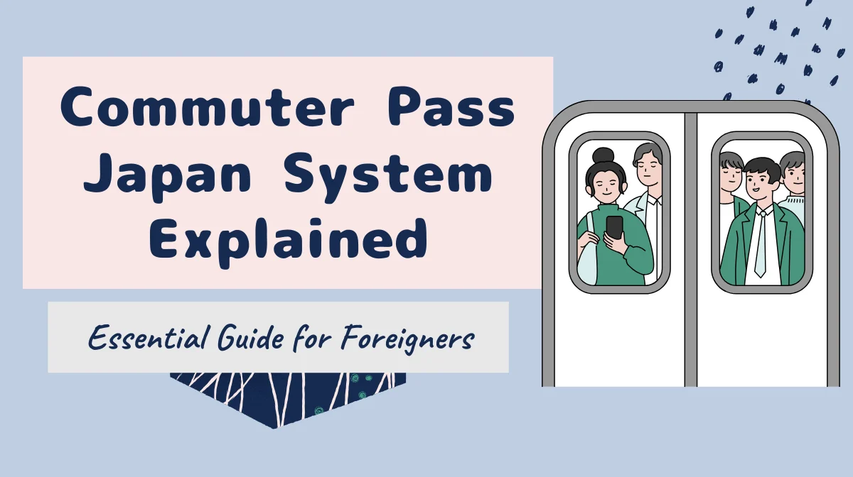 Commuter Pass Japan System Explained Essential Guide for Foreigners