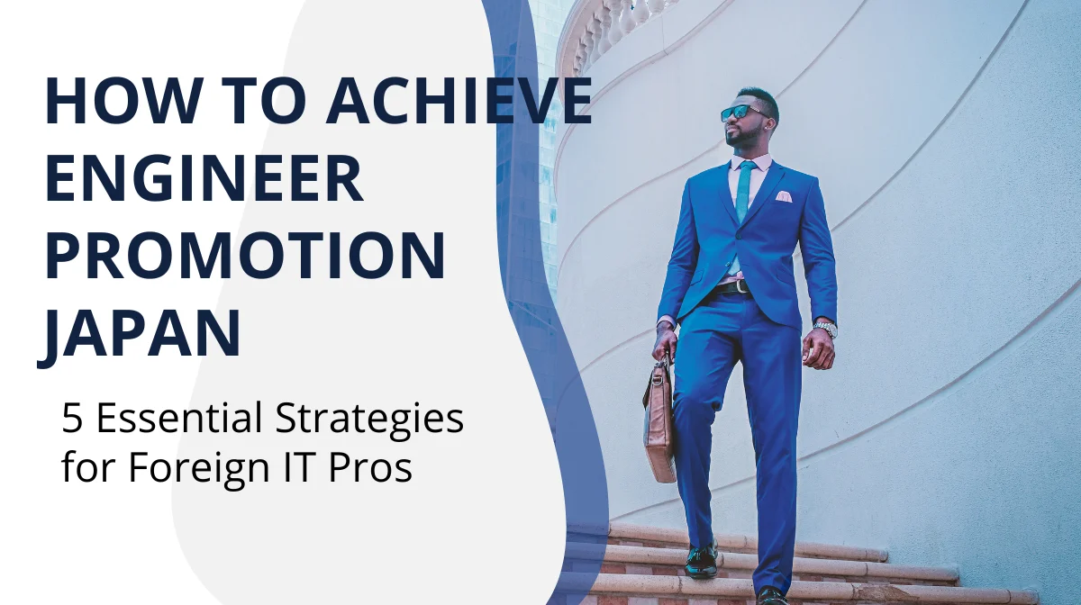How to Achieve Engineer Promotion Japan 5 Essential Strategies for Foreign IT Pros