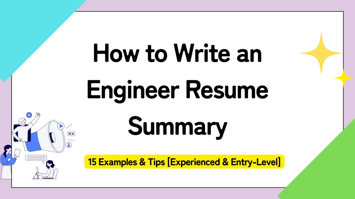 How to Write an Engineer Resume Summary | 15 Examples & Tips [Experienced & Entry-Level]の画像