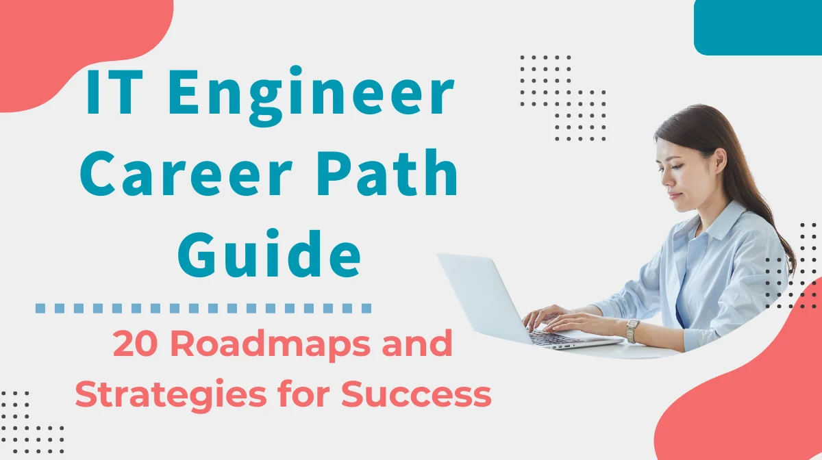 IT Engineer Career Path Guide: 20 Roadmaps and Strategies for Successの画像
