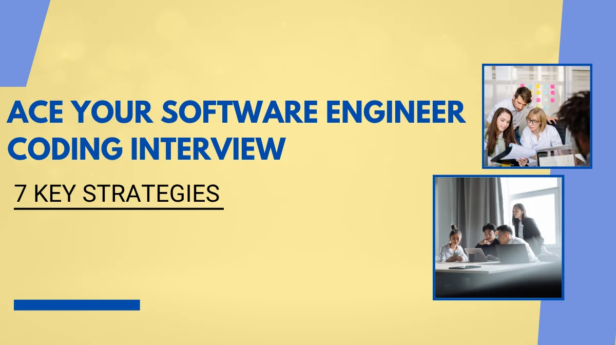 Ace Your Software Engineer Coding Interview: 7 Key Strategiesの画像