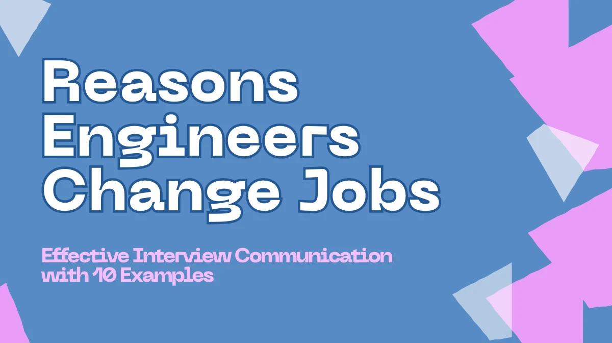 Reasons Engineers Change Jobs: Effective Interview Communication with 10 Examplesの画像