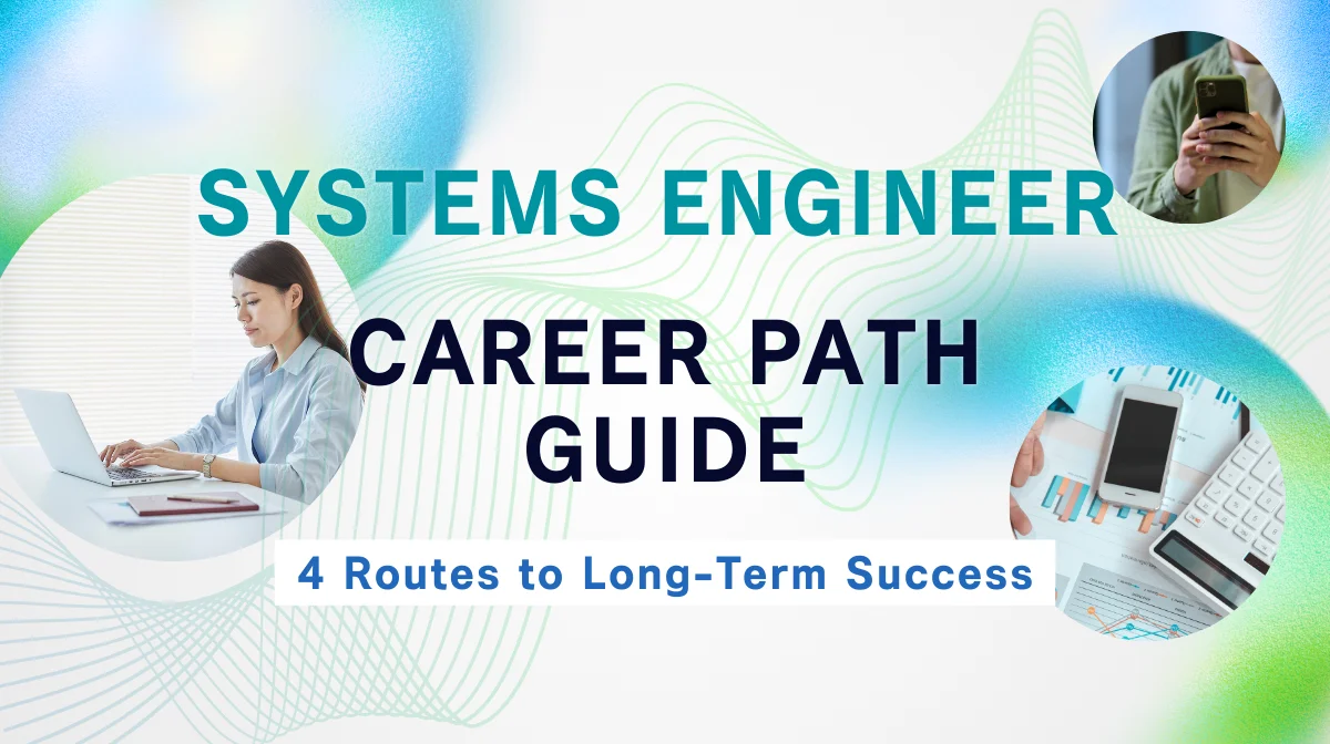 Systems Engineer Career Path Guide: 4 Routes to Long-Term Successの画像