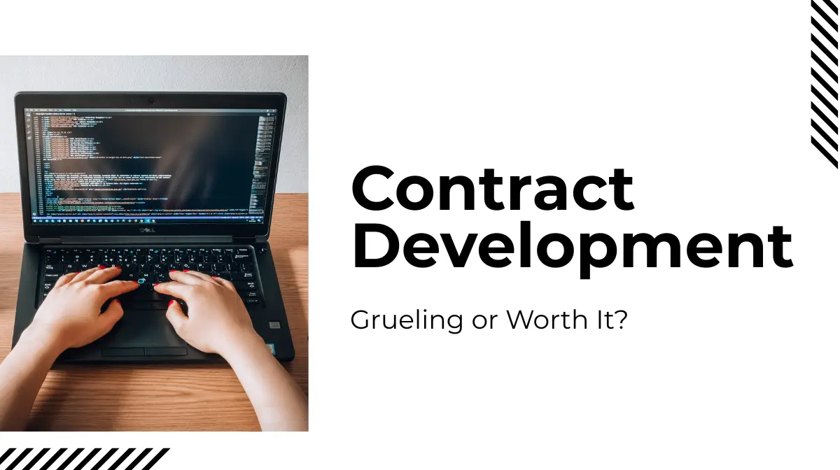 Contract Development Is Grueling—But Is It Right for You?の画像