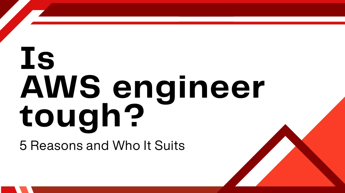 Is AWS Engineering Really That Tough? 5 Reasons and Who It Suitsの画像