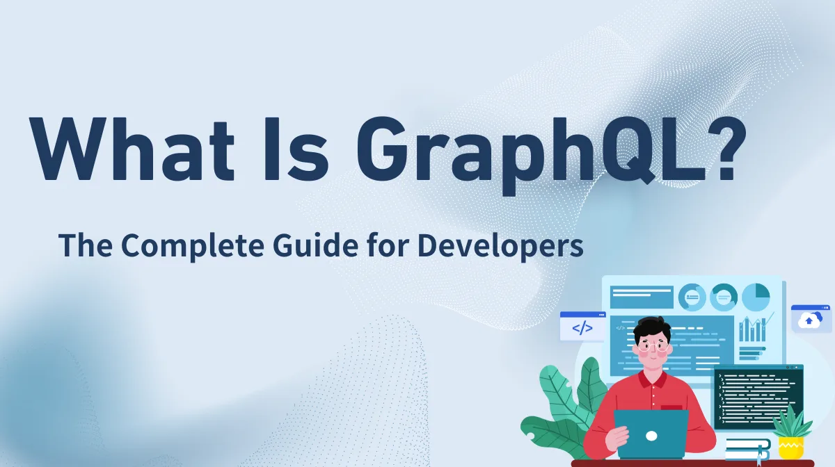 What Is GraphQL? The Complete Guide for Developersの画像