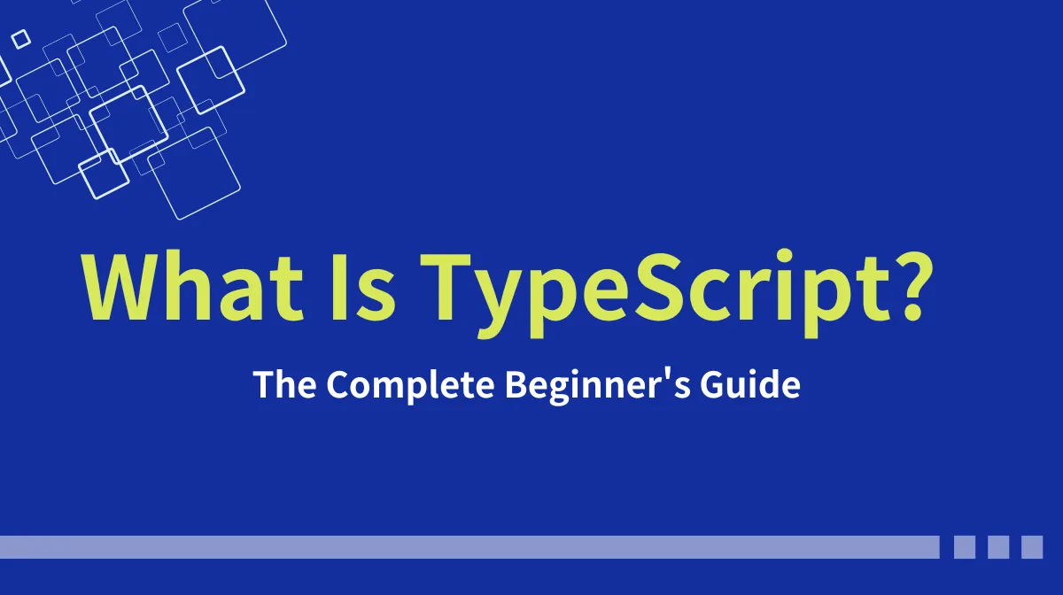 What Is TypeScript? A Complete Guide for JavaScript Developersの画像