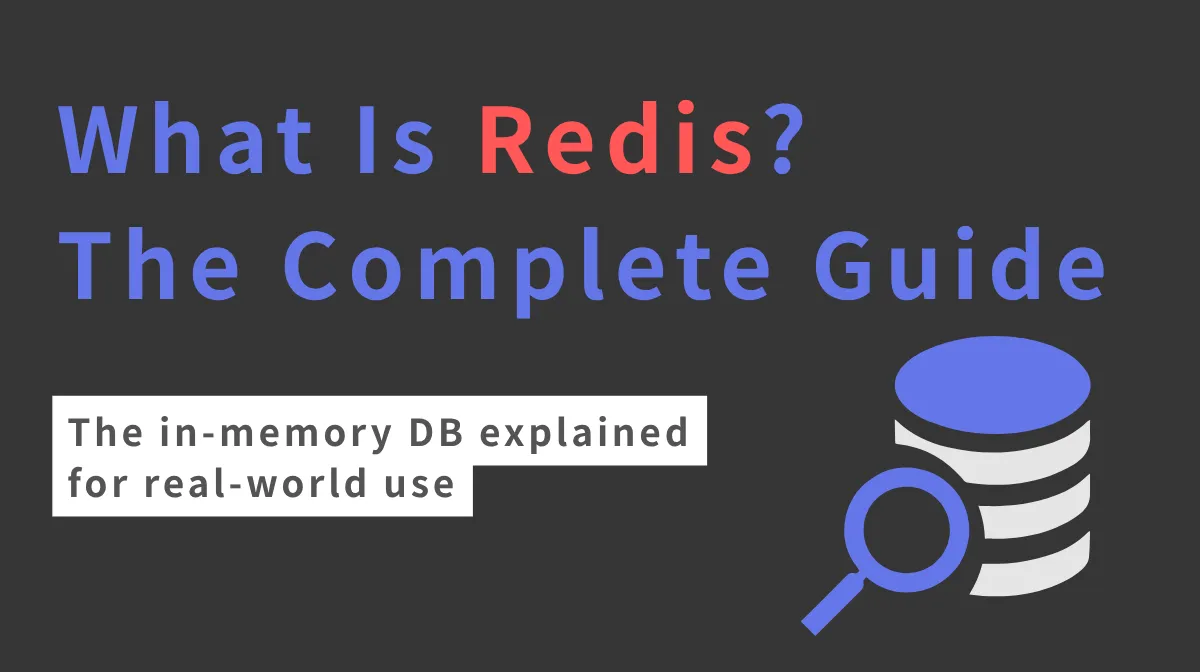 What Is Redis? How It Works & Whyの画像